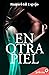 EN OTRA PIEL