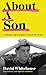 About A Son: A Murder and A Father’s Search for Truth