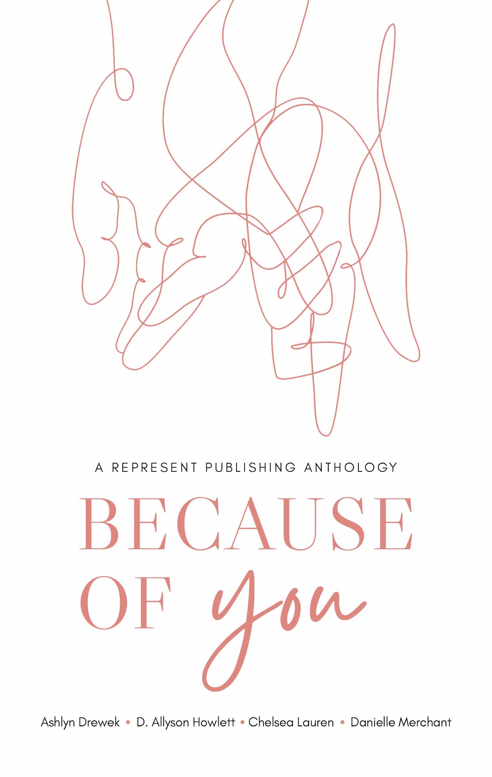 Because of You: A Represent Publishing Anthology (Paperback)