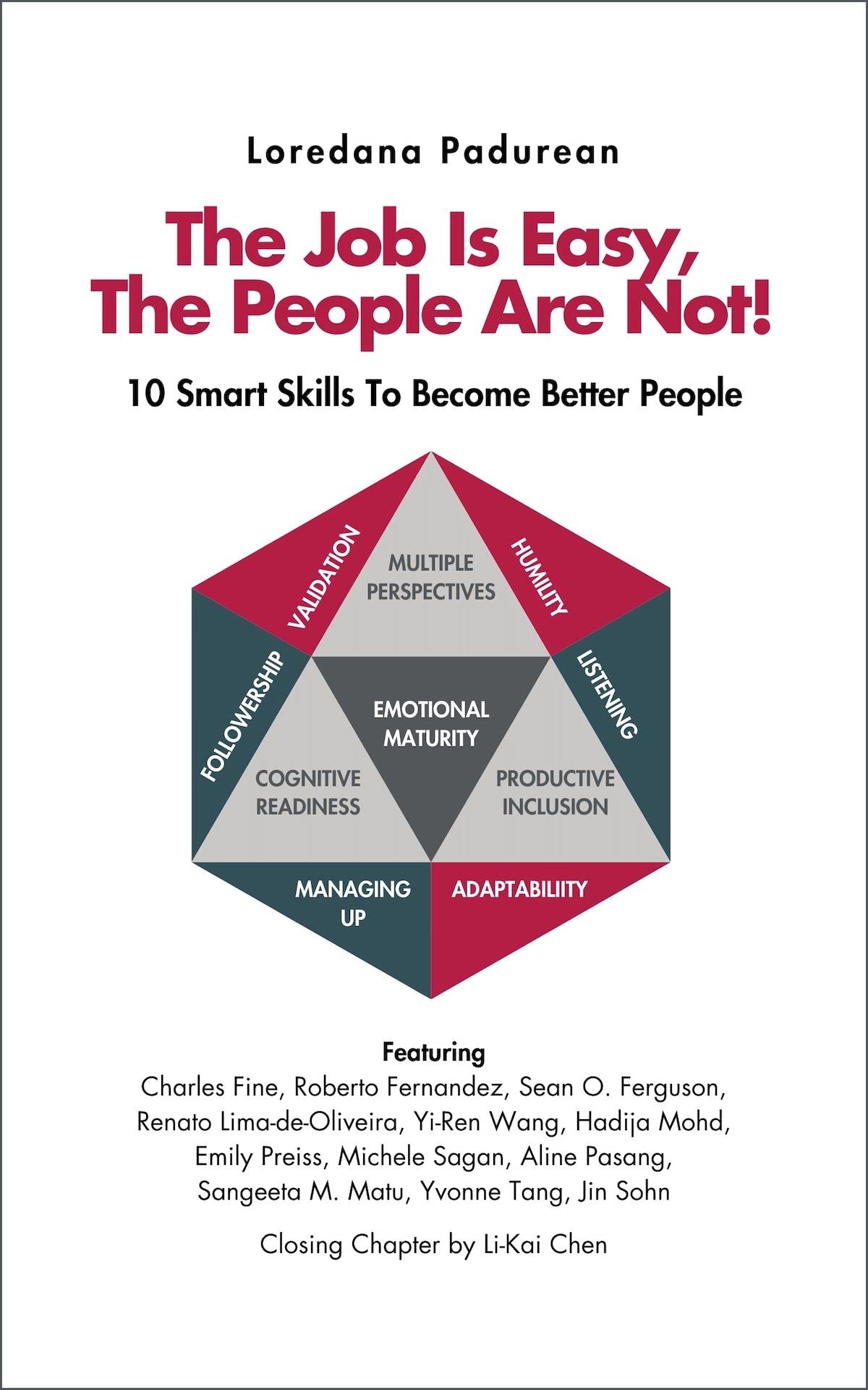 The Job Is Easy, The People Are Not: 10 Smart Skills to Become Better People (Kindle Edition)