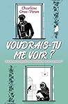 Voudrais-tu me voir ?: Et si ne pas se regarder permettait de mieux se rencontrer ? (French Edition)