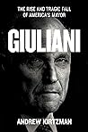 Book cover for Giuliani: The Rise and Tragic Fall of America's Mayor