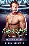 Crack Shot (Minnesota Raiders #9) Crack Shot (Minnesota Raiders #9)