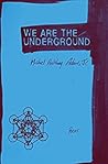 We Are the Underground