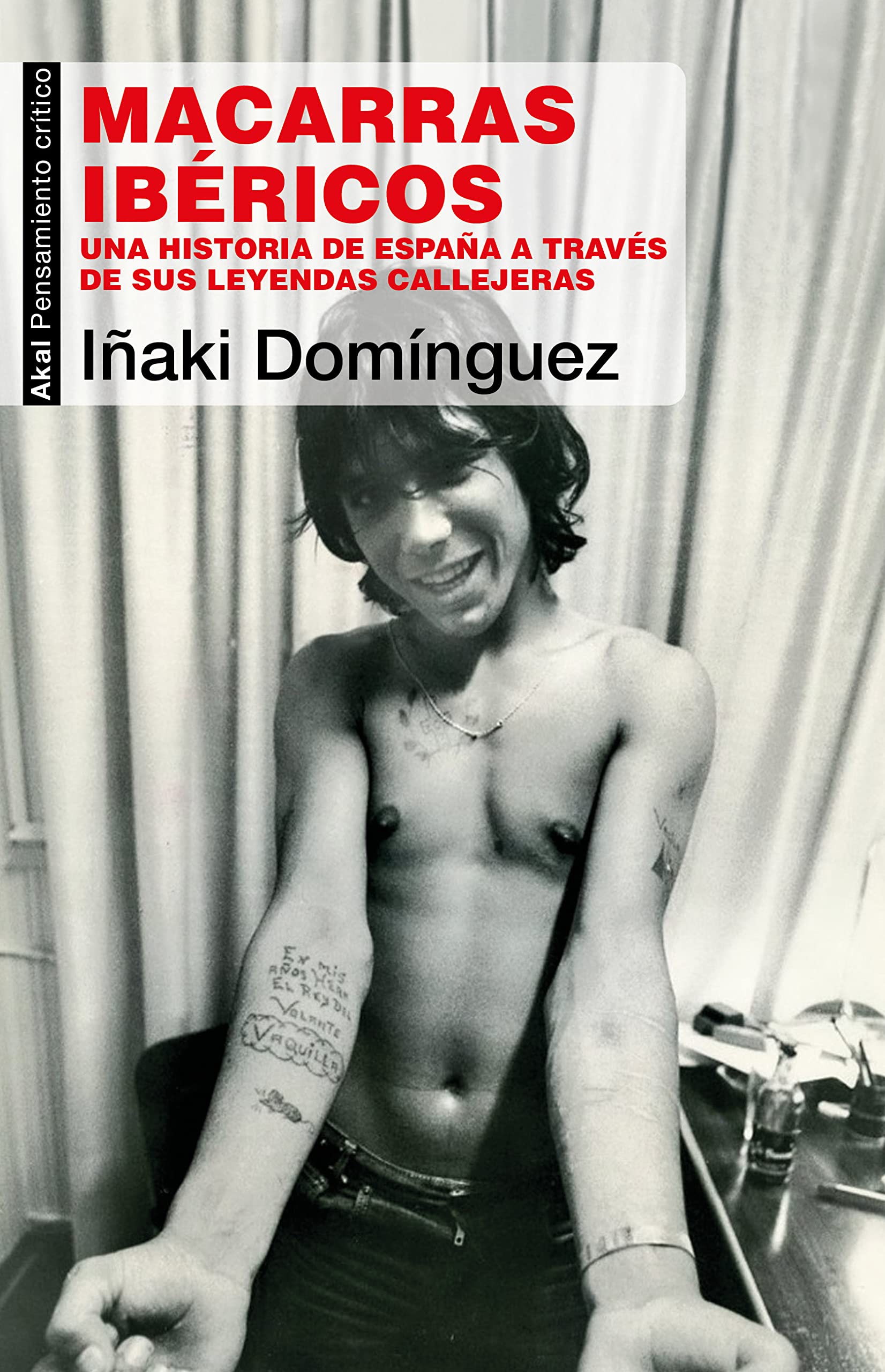 Macarras ibéricos. Una historia de España a través de sus leyendas callejeras (Kindle Edition)