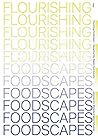 Flourishing Foodscapes: Design for City-Region Food Systems Flourishing Foodscapes: Design for City-Region Food Systems