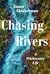 Chasing Rivers: A Whitewate...