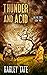 Thunder and Acid: A Post-Apocalyptic Survival Thriller (Falling Skies)