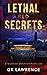 Lethal Red Secrets by G.K. Lawrence