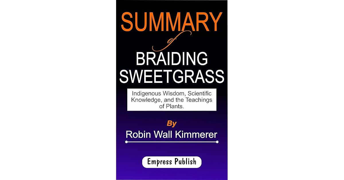 Summary of Braiding Sweetgrass by Robin Wall Kimmerer Indigenous