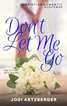 Don't Let Me Go