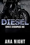 Diesel (King's Disciples MC, #4)