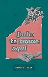 Junho te trouxe aqui (Portuguese Edition)