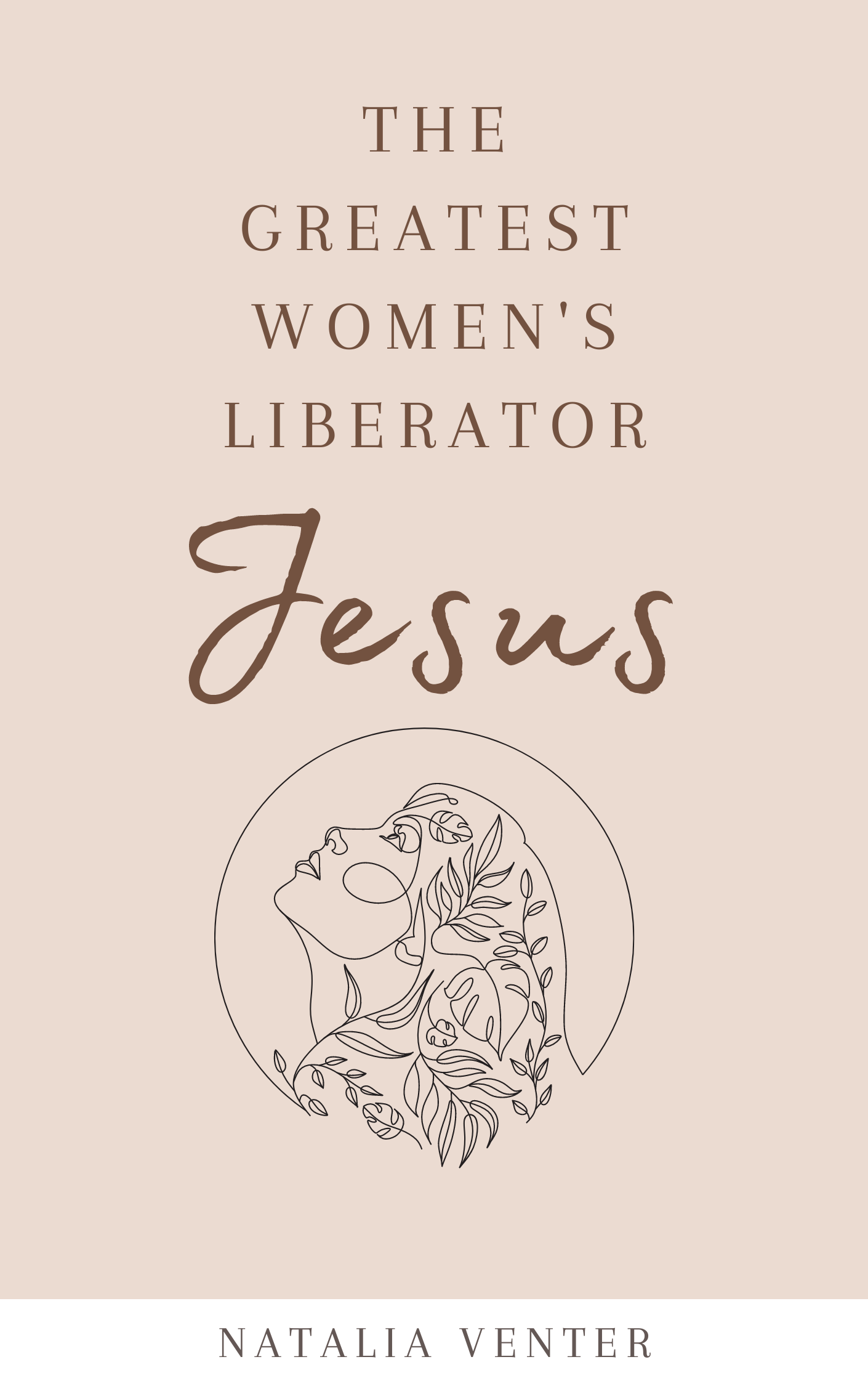 The greatest women's liberator Jesus