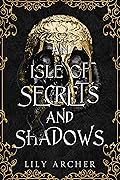 An Isle of Secrets and Shadows (Never and Night #3)