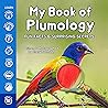 My Book of Plumology: Fun Facts & Surprising Secrets
