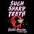 Such Sharp Teeth