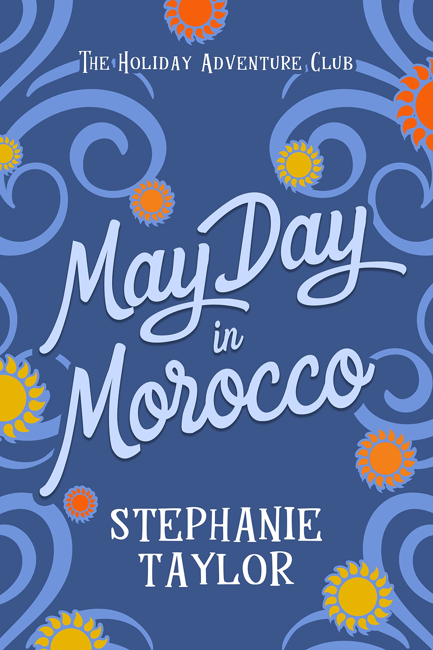 May Day in Morocco (The Holiday Adventure Club #4)