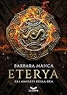 Eterya. Gli amuleti della Dea by Barbara Manca