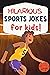 Hilarious Sports Jokes for Kids by Sola Printing
