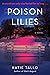Poison Lilies: A Novel