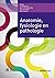 Anatomie, fysiologie en pathologie (Dutch Edition)