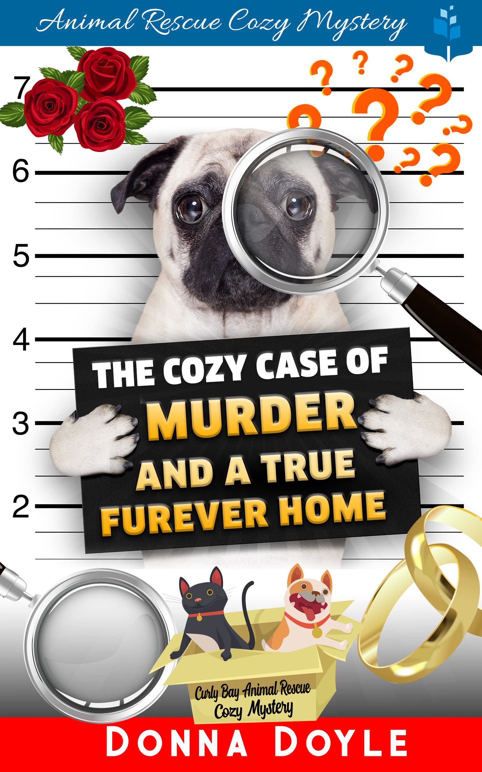 The Cozy Case of Murder and A True Furever Home (Curly Bay Animal Rescue #18)