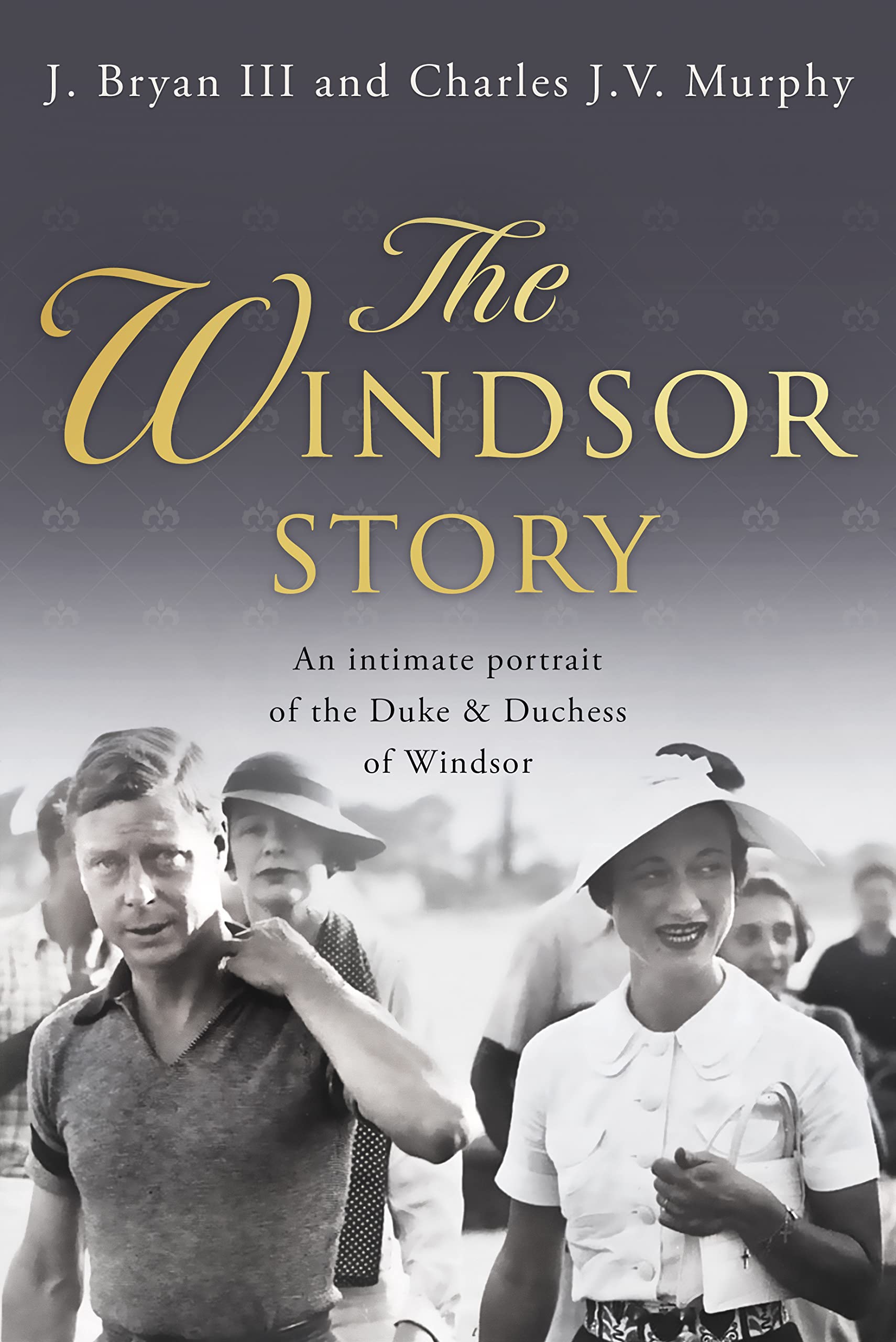 The Windsor Story: An intimate portrait of the Duke & Duchess of Windsor (Kindle Edition)