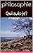 philosophie: Qui suis-je? (French Edition)