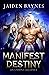 Manifest Destiny: An Unholy...