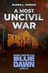 A Most Uncivil War (Blue Dawn #2)
