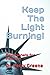Keep The Light Burning!: De...