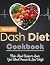 Specific Dash Diet Cookbook...