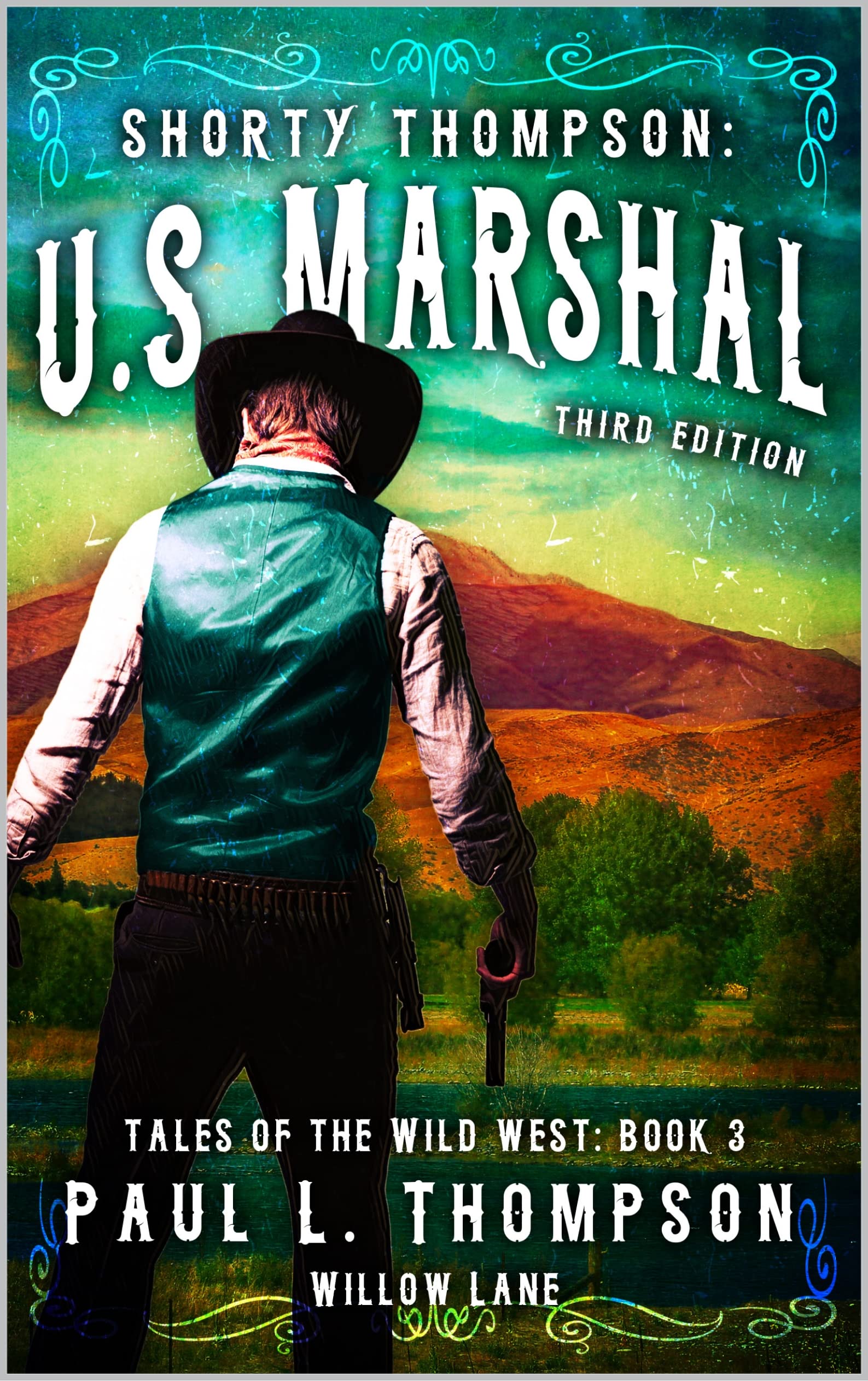 Willow Lane: A Western Adventure (Shorty Thompson: U.S. Marshal: Tales of the Old West Book 3)