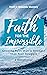 Faith for the Impossible: G...