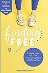 Finding Free Study Guide: 5 Simple Steps to a More Peaceful, Content, and Happy You