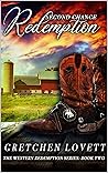 Second Chance Redemption: A Western Romance Novel (The Western Redemption Series Book 2)