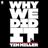 Why We Did It: A ...