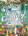 Hello Country Spring: An Adult Coloring Book with Charming Landscapes, Lovable Animals, Homestyle Cookin', Farmhouse Decor, and more!