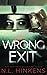 Wrong Exit: A psychological suspense thriller (Treacherous Trips Collection - Standalone Thrillers)