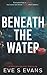 Beneath The Water: A Psychological Thriller