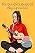 The Complete Guide Of Playi...