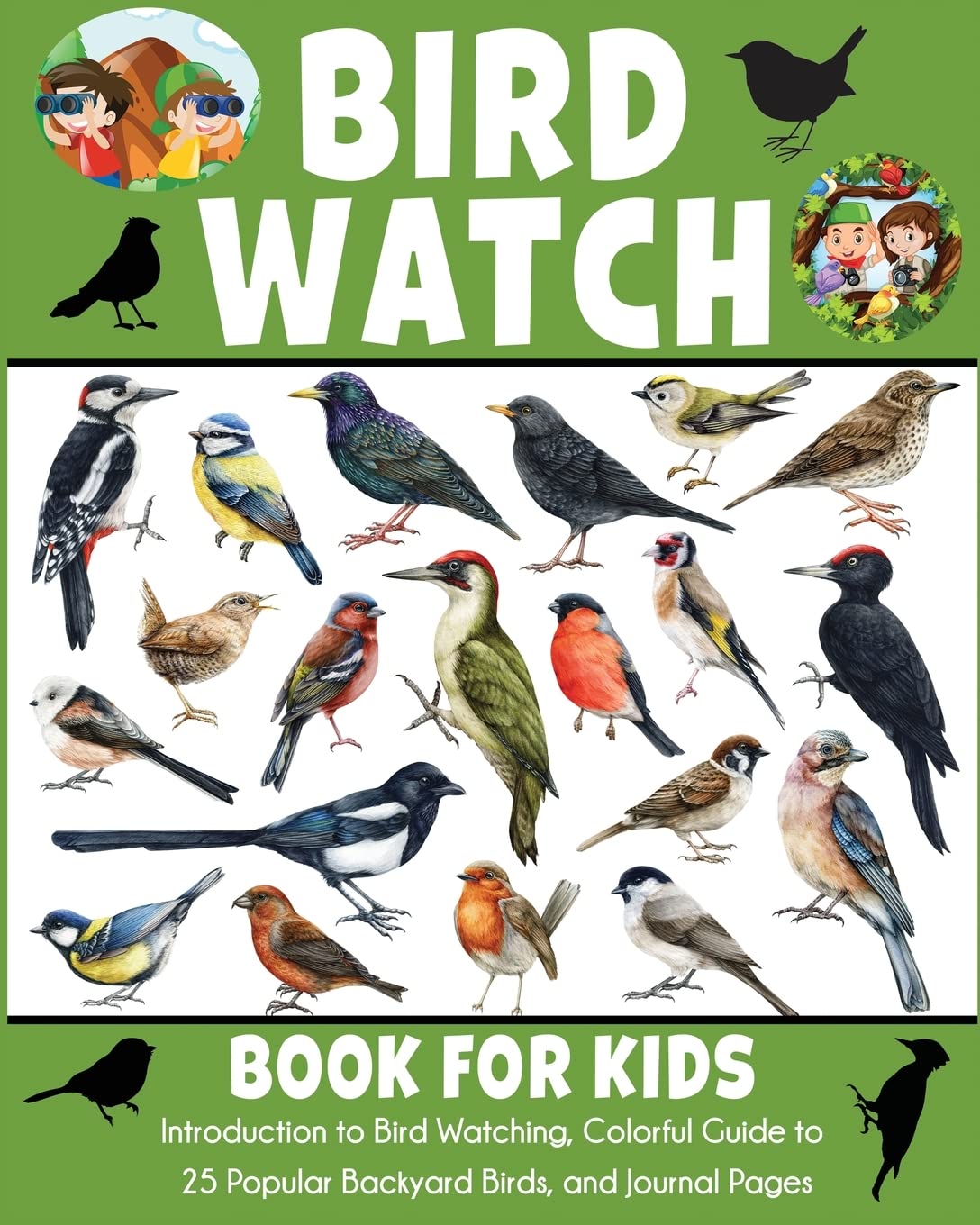 Bird Watch Book for Kids: Introduction to Bird Watching, Colorful Guide to 25 Popular Backyard Birds, and Journal Pages (Paperback)
