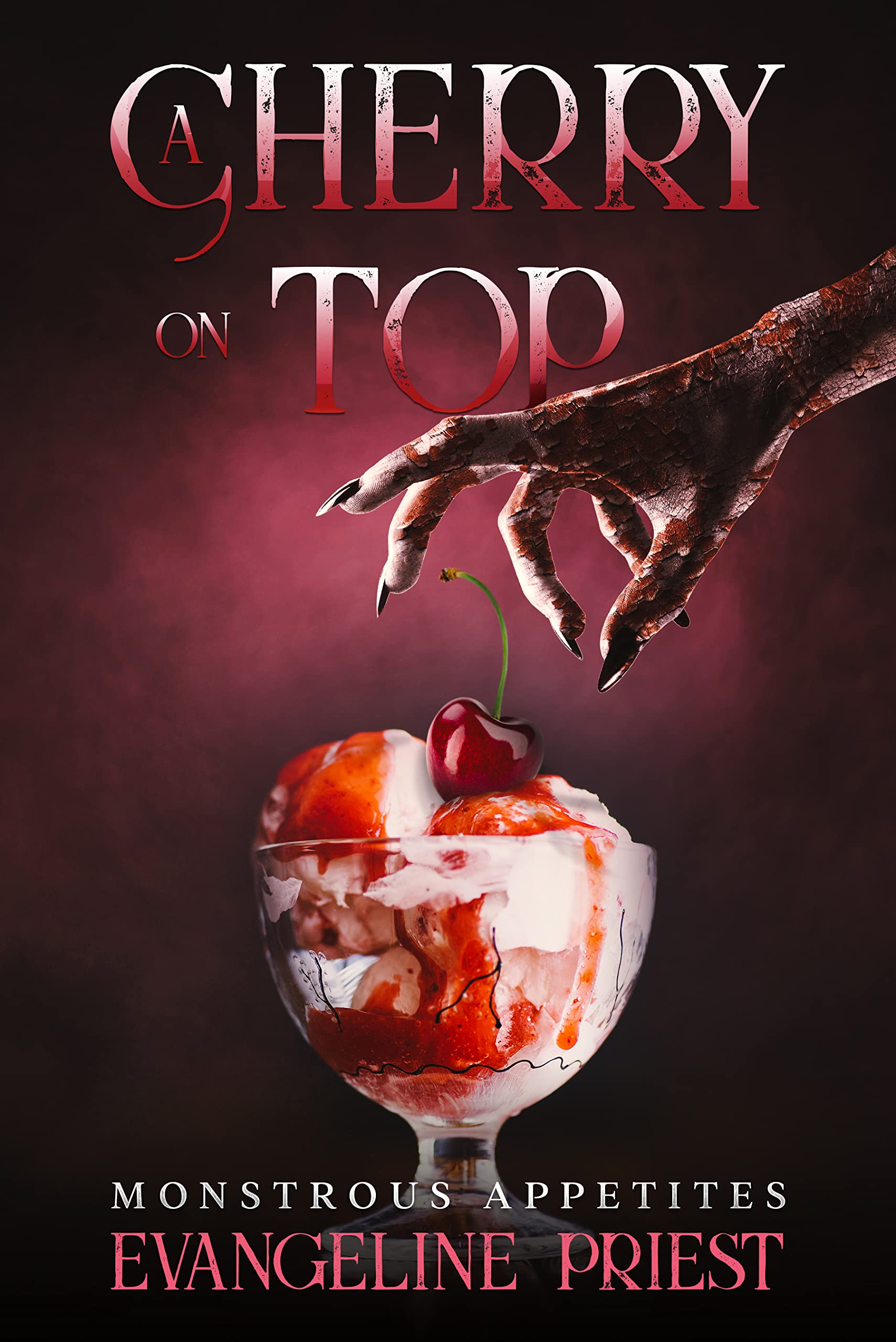 A Cherry on Top (Monstrous Appetites, #1)
