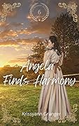 Angela Finds Harmony