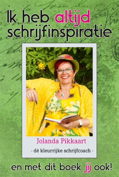 Ik heb altijd schrijfinspiratie: en met dit boek jij ook!