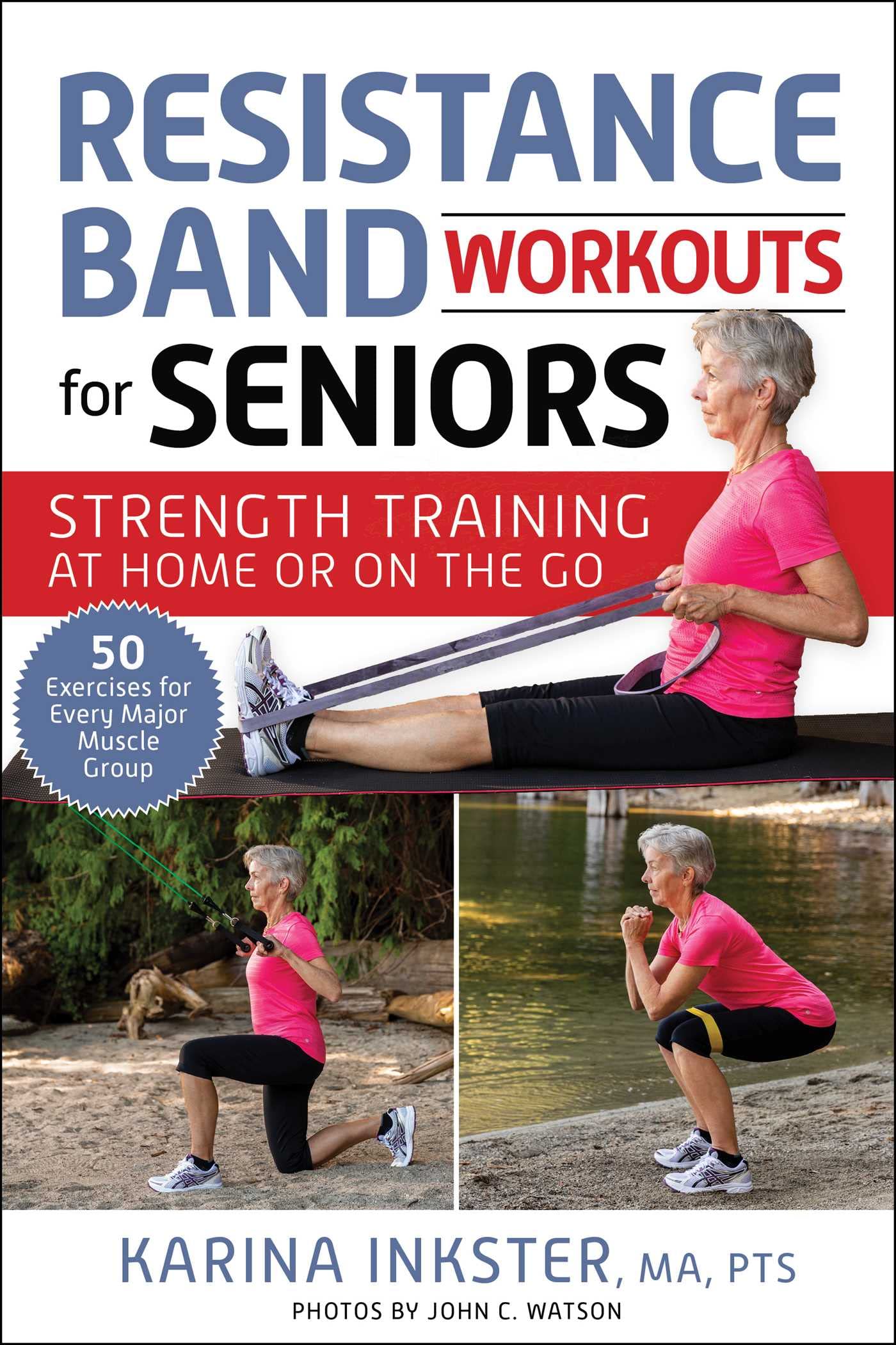 Resistance Band Workouts for Seniors: Strength Training at Home or on the Go (Kindle Edition)