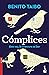Cómplices: Esta vez, la aventura es leer (Spanish Edition)