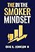 The In The Smoker Mindset