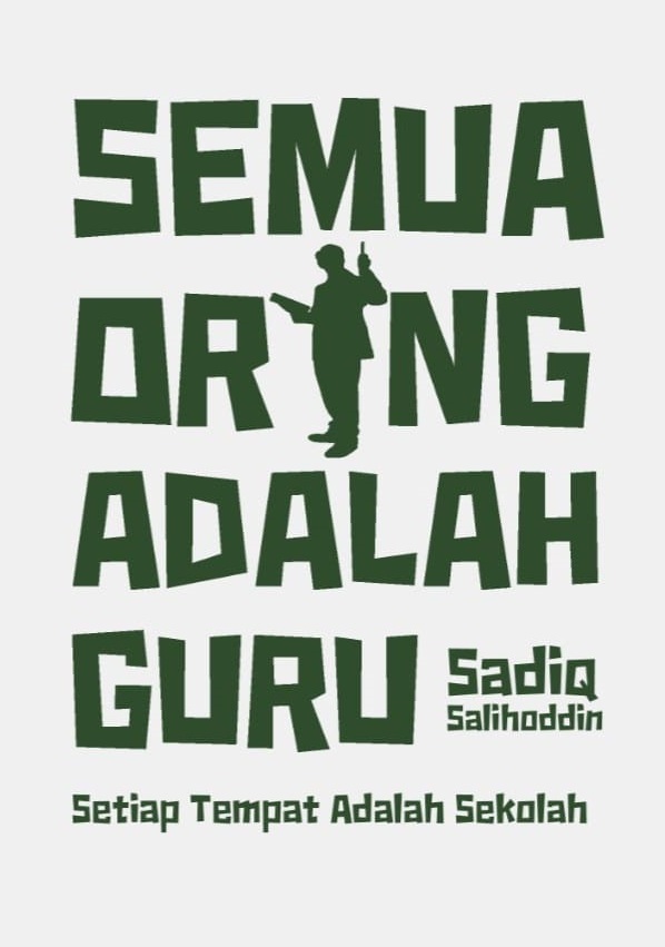 Semua Orang Adalah Guru Setiap Tempat Adalah Sekolah (Paperback)